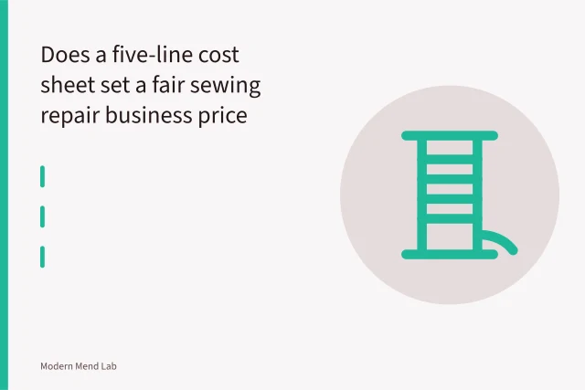 Sewing machine stitching a repair on a tagged garment at a workbench. Does a five-line cost sheet set a fair sewing repair business price
